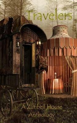 Travelers: A Zimbell House Anthology - Zimbell House Publishing - cover