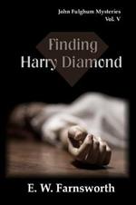Finding Harry Diamond: John Fulghum Mysteries, Vol. V