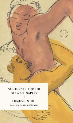Nocturnes for the King of Naples - Edmund White - cover