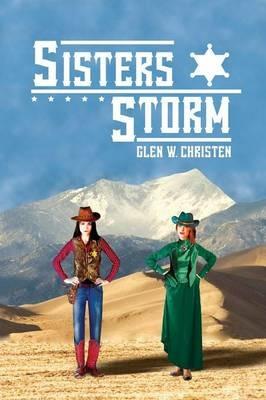 Sisters Storm - Glen W Christen - cover