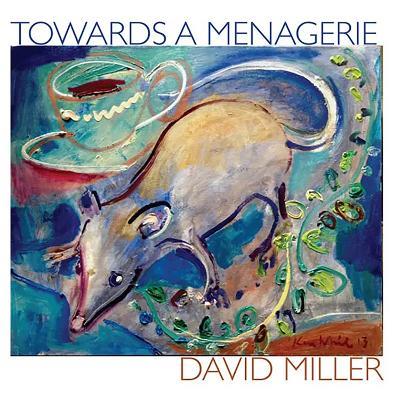 Towards a Menagerie - David Miller - cover
