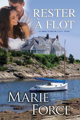 Rester a Flot Les series de Rester a Flot: Livre 1 - Marie Force - cover