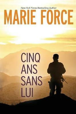 Cinq Ans Sans Lui - Marie Force - cover