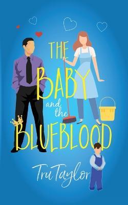 The Baby and the Blueblood - Tru Taylor - cover