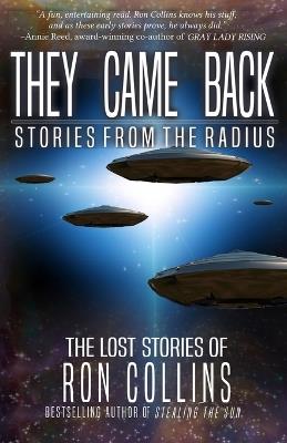 They Came Back: Stories from The Radius - Ron Collins - cover