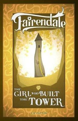The Girl Who Built the Tower - L R Patton - cover