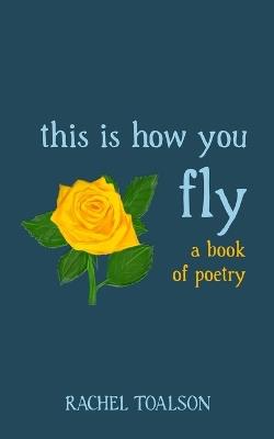 this is how you fly - Rachel Toalson - cover