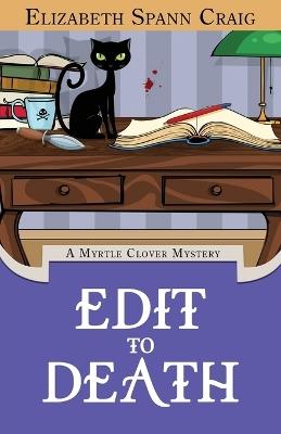 Edit to Death - Elizabeth Craig - cover