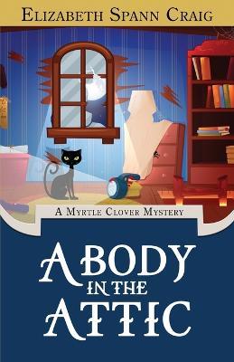 A Body in the Attic - Elizabeth Spann Craig - cover