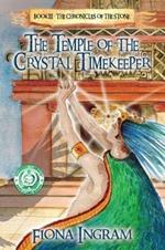The Temple of the Crystal Timekeeper: The Chronicles of the Stone