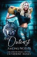 An Outcast Among Wolves - Catherine Banks - cover
