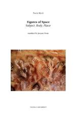 Figures of Space: Subject, Body, Place