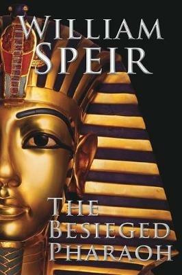 The Besieged Pharaoh - William Speir - cover