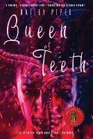 Queen of Teeth - Hailey Piper - cover