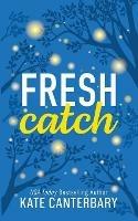 Fresh Catch - Kate Canterbary - cover