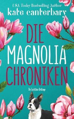 Die Magnolia Chroniken - Kate Canterbary - cover