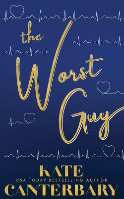 The Worst Guy - Kate Canterbary - cover