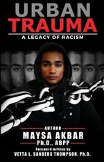 Urban Trauma: A Legacy of Racism
