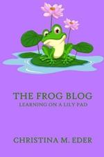 The FROG Blog, Learning on a Lily Pad
