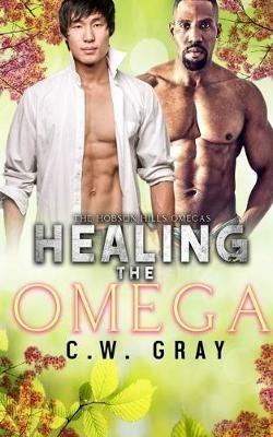 Healing the Omega - C W Gray - cover