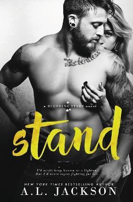 Stand: A Bleeding Stars Stand-Alone Novel - A L Jackson - cover