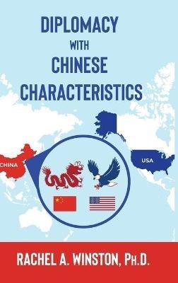 Diplomacy with Chinese Characteristics - Rachel a Winston - cover