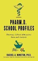 Pharm.D. School Profiles: Pharmacy School Admissions Data and Analysis