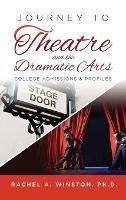 Journey to Theatre and the Dramatic Arts: College Admissions & Profiles