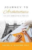 Journey to Architecture: College Admissions & Profiles