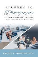 Journey to Photography: College Admissions & Profiles - Rachel Winston - cover