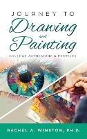 Journey to Drawing and Painting: College Admissions & Profiles