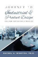 Journey to Industrial & Product Design: College Admissions & ProfilesRac - Rachel Winston - cover