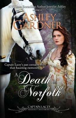 A Death in Norfolk - Ashley Gardner,Jennifer Ashley - cover