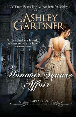 The Hanover Square Affair - Ashley Gardner,Jennifer Ashley - cover
