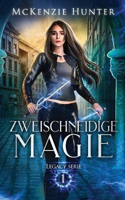 Zweischneidige Magie - McKenzie Hunter - cover
