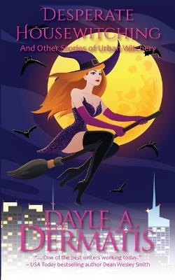 Desperate Housewitching - Dayle A Dermatis - cover