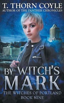 By Witch's Mark - T Thorn T Coyle - cover