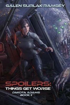 Spoilers: Things Get Worse - Galen Surlak-Ramsey - cover