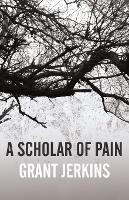 A Scholar of Pain
