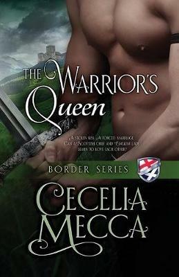 The Warrior's Queen: Border Series Book 6 - Cecelia Mecca - cover