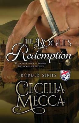 The Rogue's Redemption: Border Series Book 8 - Cecelia Mecca - cover