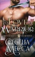 To Love a Warrior - Cecelia Mecca - cover