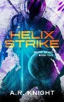 Helix Strike - A R Knight - cover
