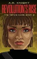 Revolution's Rise - A R Knight - cover