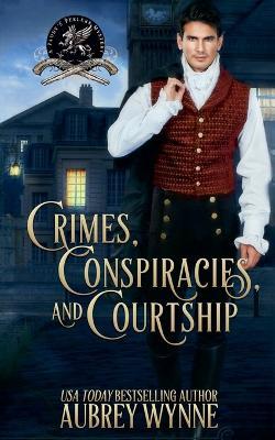 Crimes, Conspiracies, and Courtship - Aubrey Wynne - cover