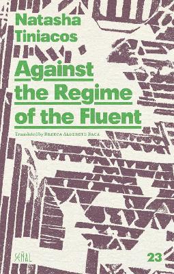 Against the Regime of the Fluent - Natasha Tiniacos - cover