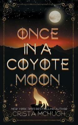 Once in a Coyote Moon - Crista McHugh - cover