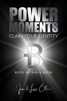 Power Moments: Claim Your Identity - Jim & Lori Ellis - cover