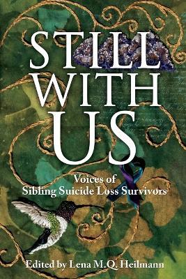 Still With Us: Voices of Sibling Suicide Loss Survivors - cover