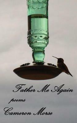 Father Me Again - Cameron Morse - cover